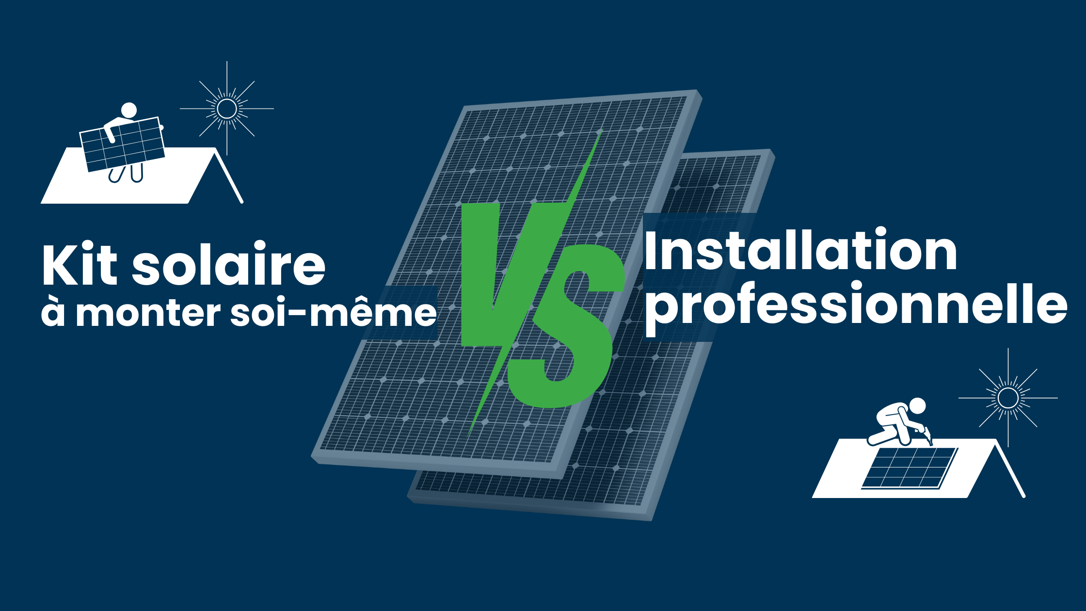 Kit solaire vs Installation par un Professionnel : Que choisir ?